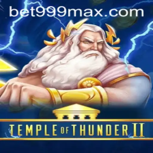 Explore the Exciting World of TempleofThunderII and BET999 Login
